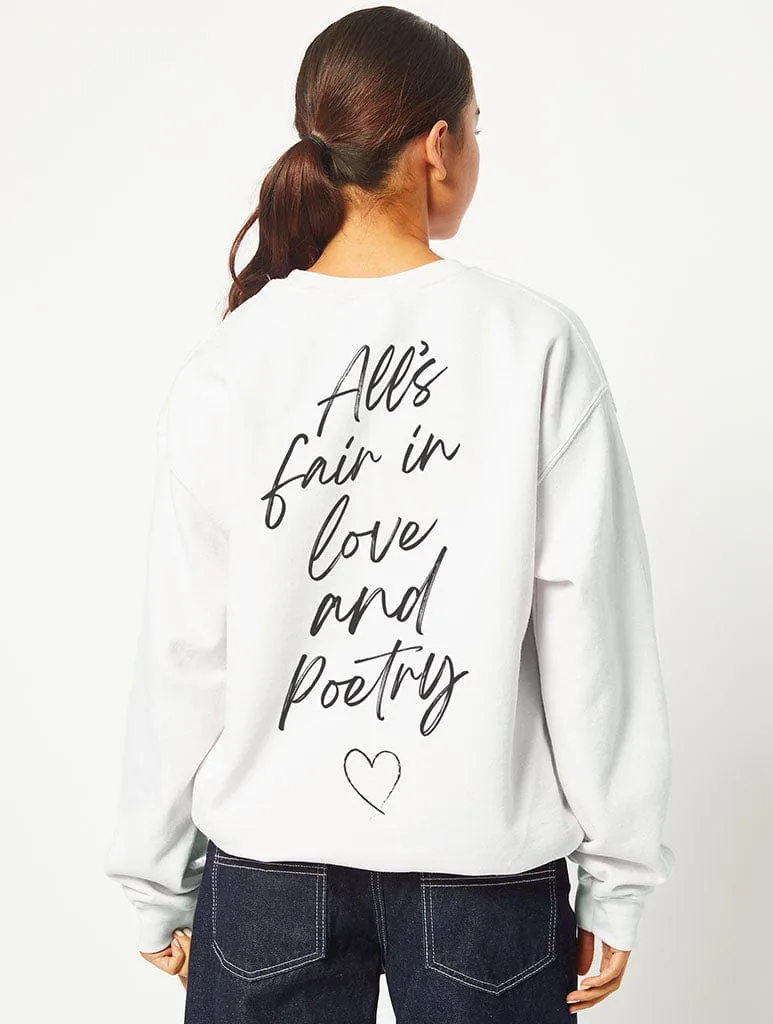 All's Fair in Love & Poetry Sweatshirt in White