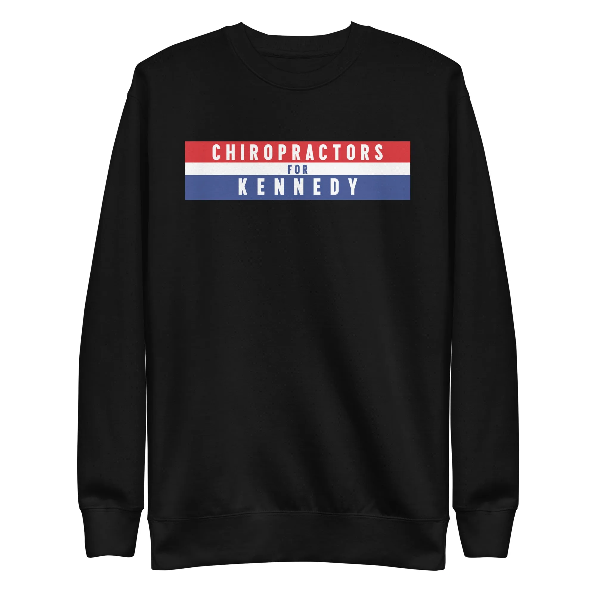 Chiropractors for Kennedy Unisex Sweatshirt